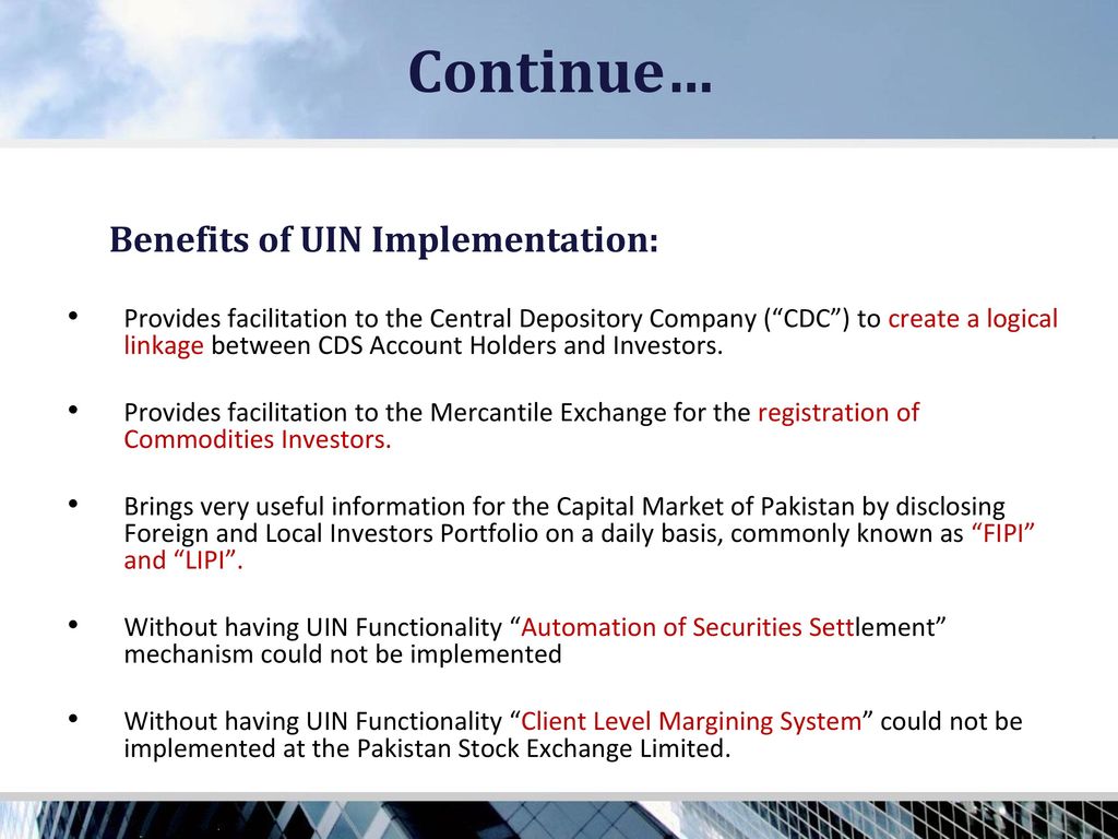 Continue… Benefits of UIN Implementation: