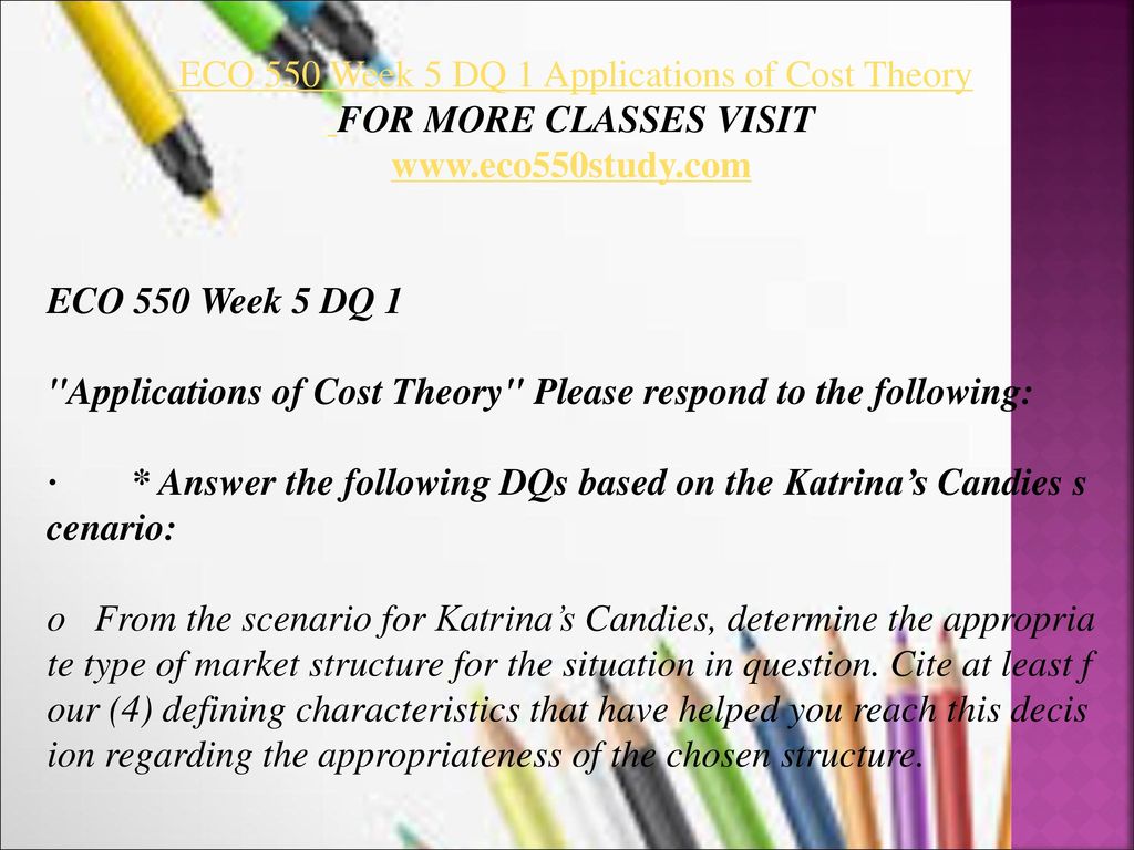 ECO 550 Week 5 DQ 1 Applications of Cost Theory
