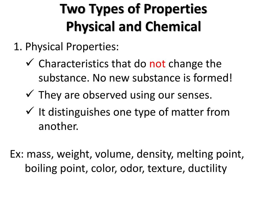 Two Types of Properties Physical and Chemical