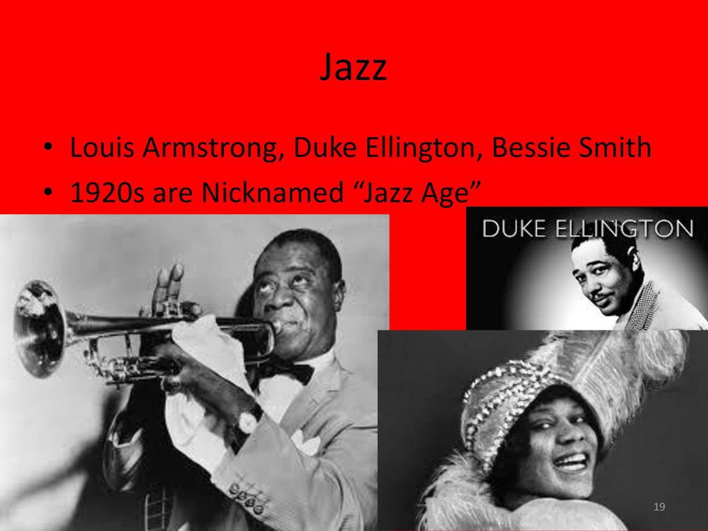 Jazz Louis Armstrong, Duke Ellington, Bessie Smith