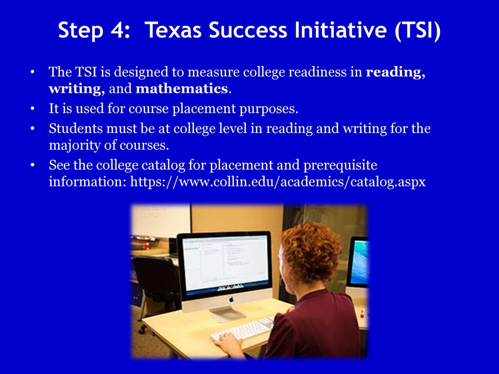 Step 4: Texas Success Initiative (TSI)