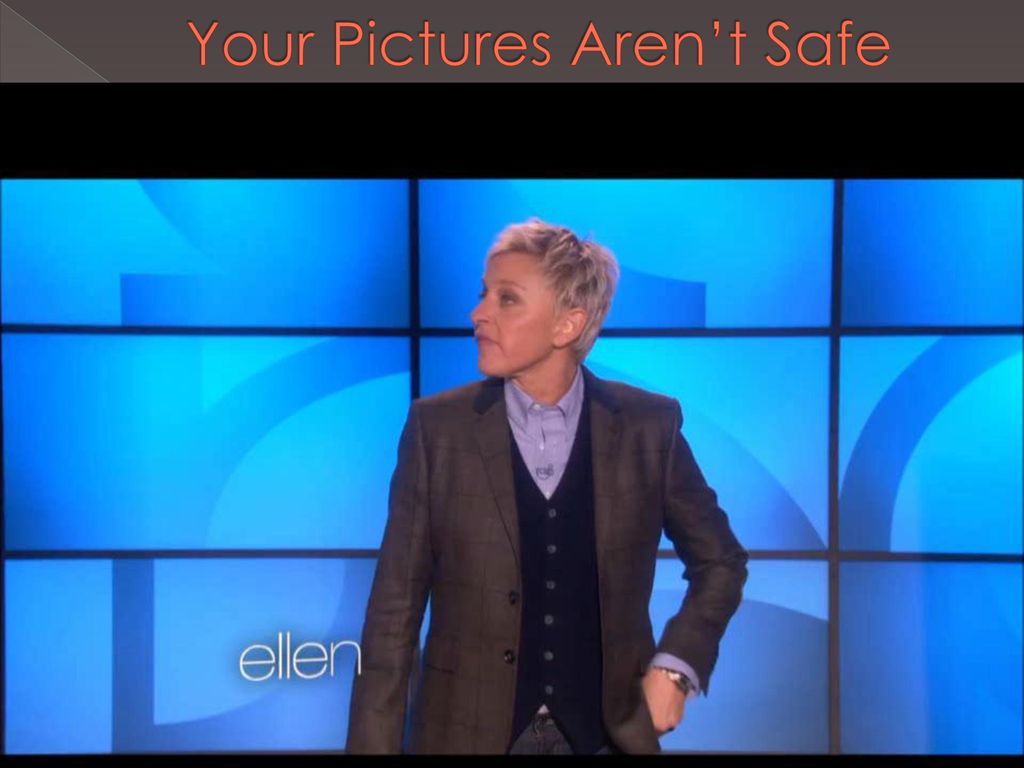 Your Pictures Aren’t Safe
