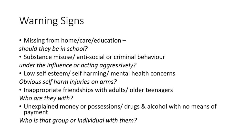 Warning Signs Missing from home/care/education –