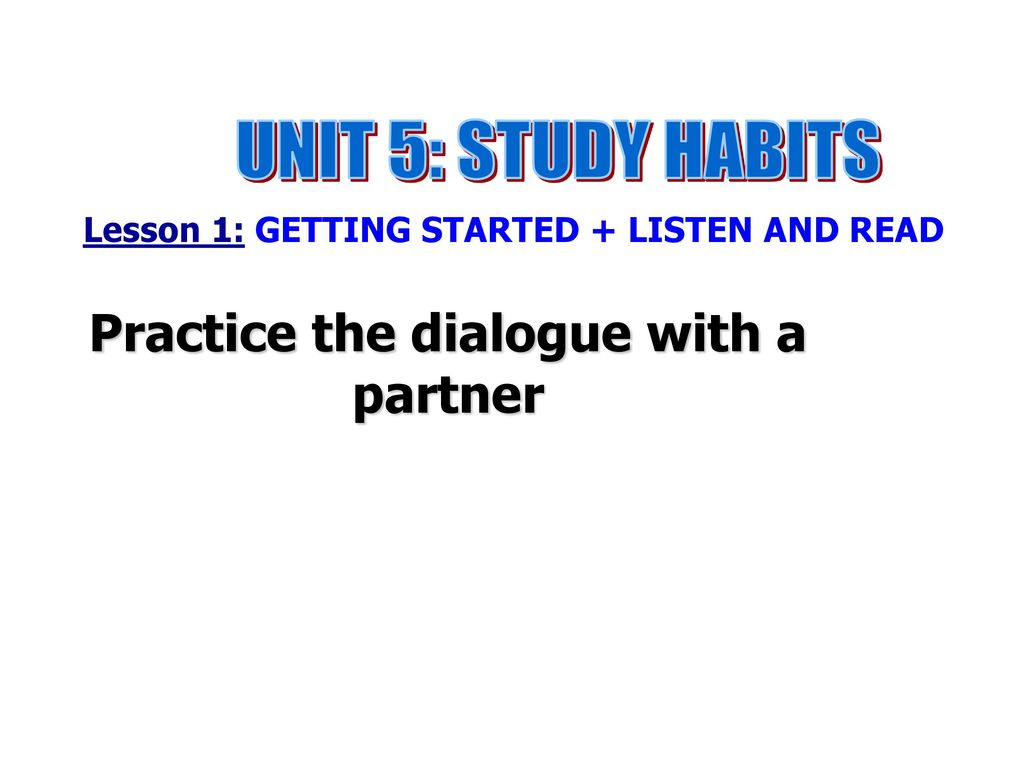 Practice the dialogue with a partner