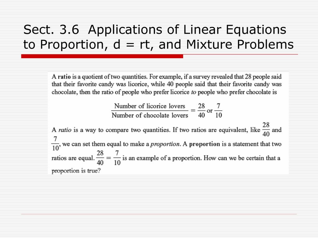 Sect. 3.6 Applications of Linear Equations to Proportion, d = rt, and Mixture Problems