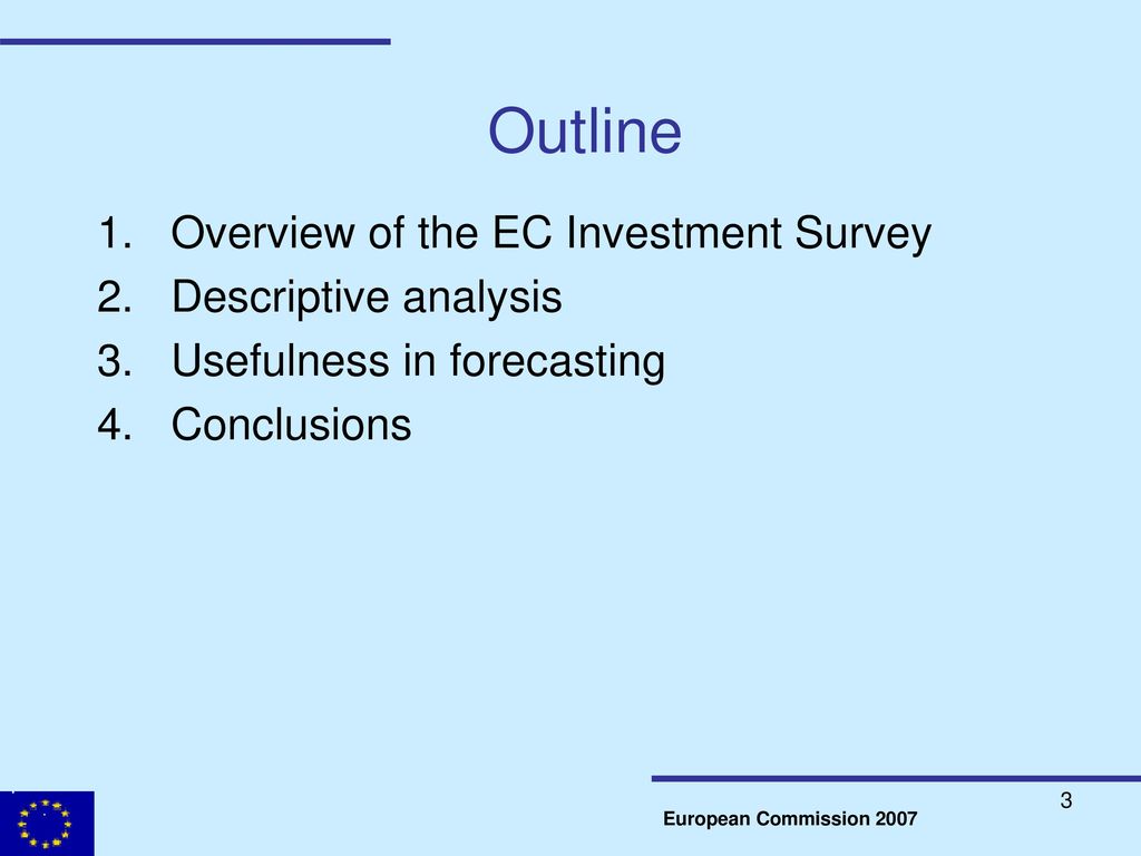 Outline Overview of the EC Investment Survey Descriptive analysis