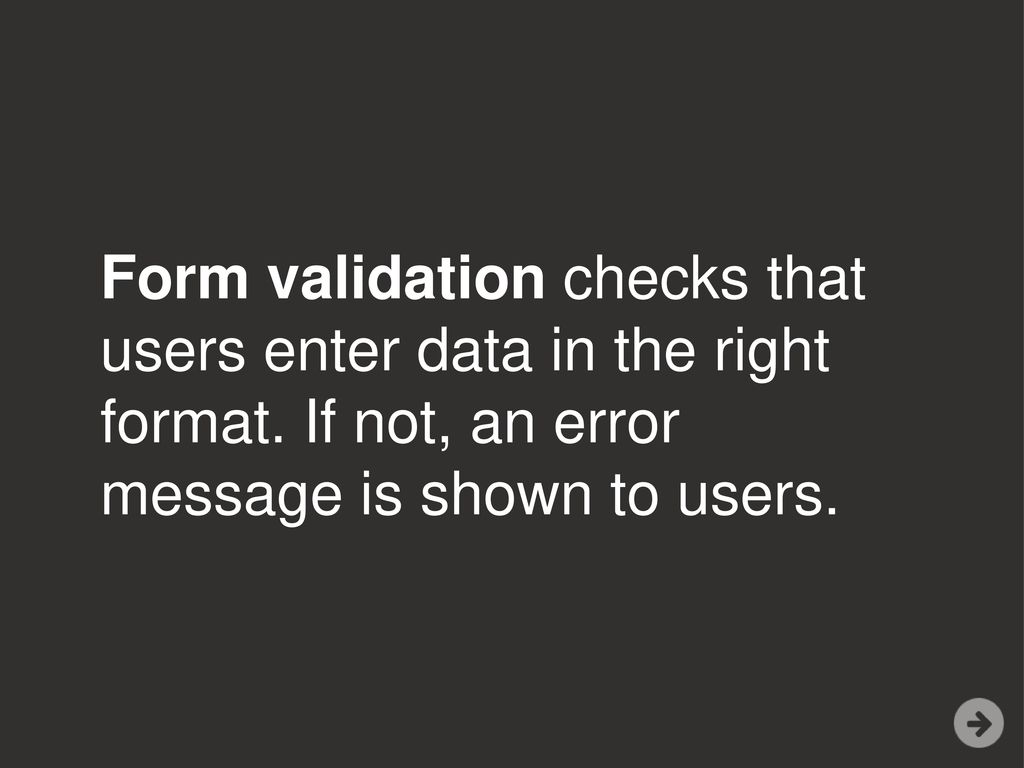 CHAPTER 13 FORM ENHANCEMENT & VALIDATION - ppt download