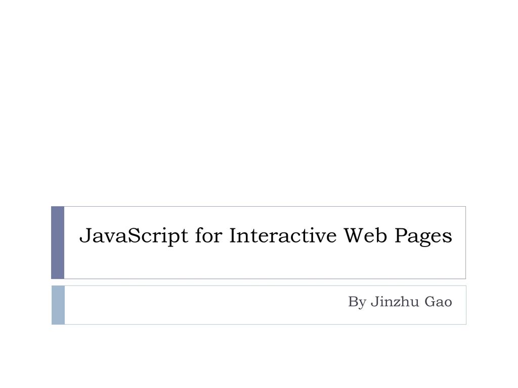 JavaScript for Interactive Web Pages - ppt download
