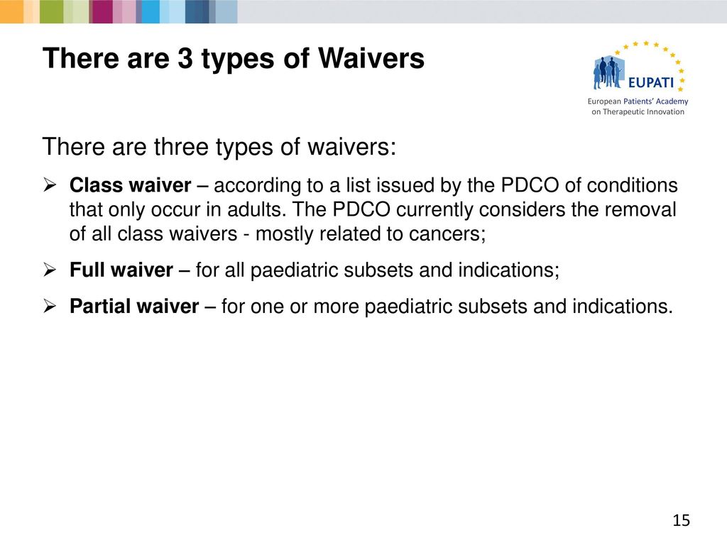 There are 3 types of Waivers