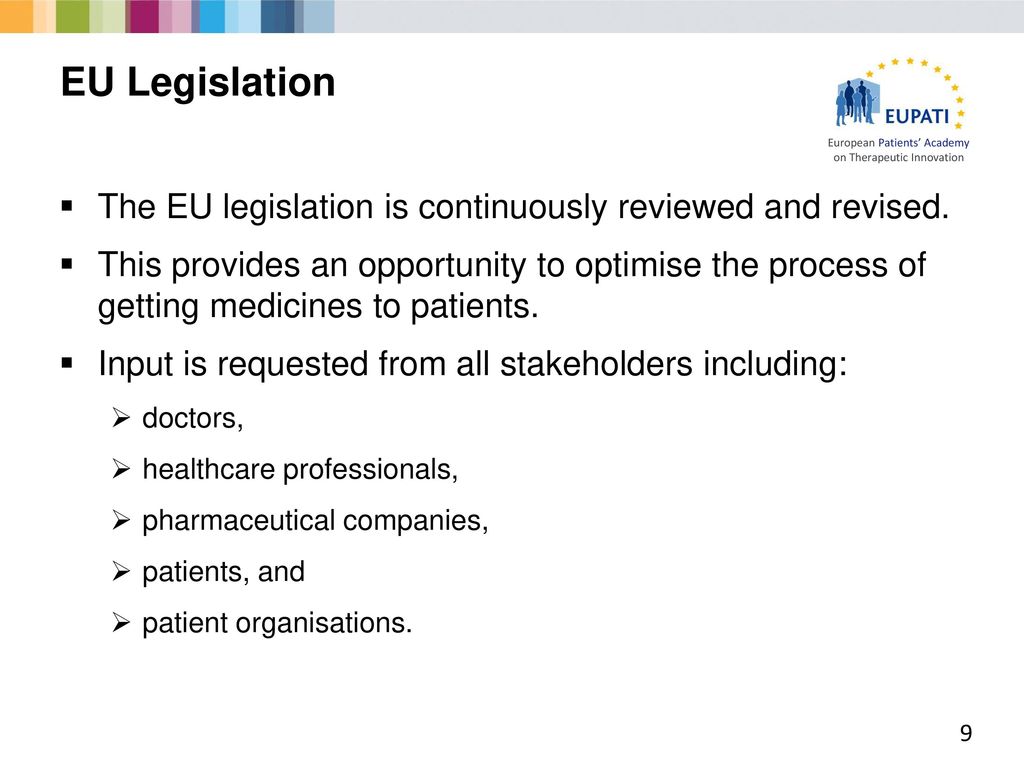 EU Legislation The EU legislation is continuously reviewed and revised.