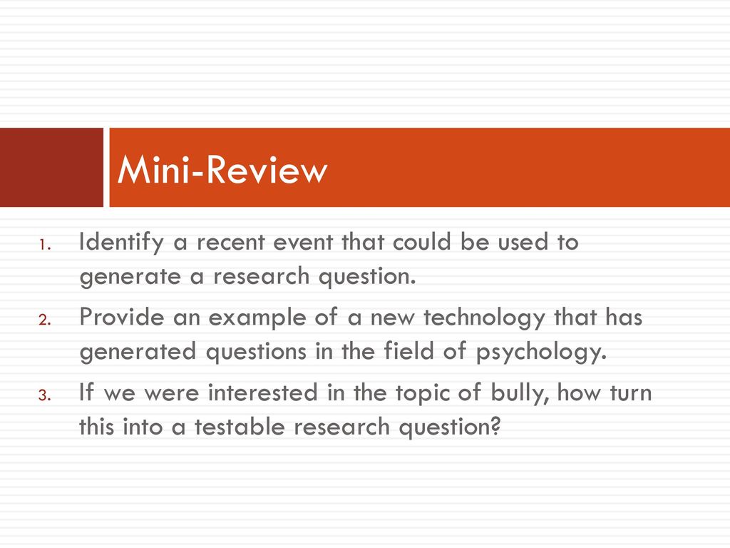 Mini-Review Identify a recent event that could be used to generate a research question.