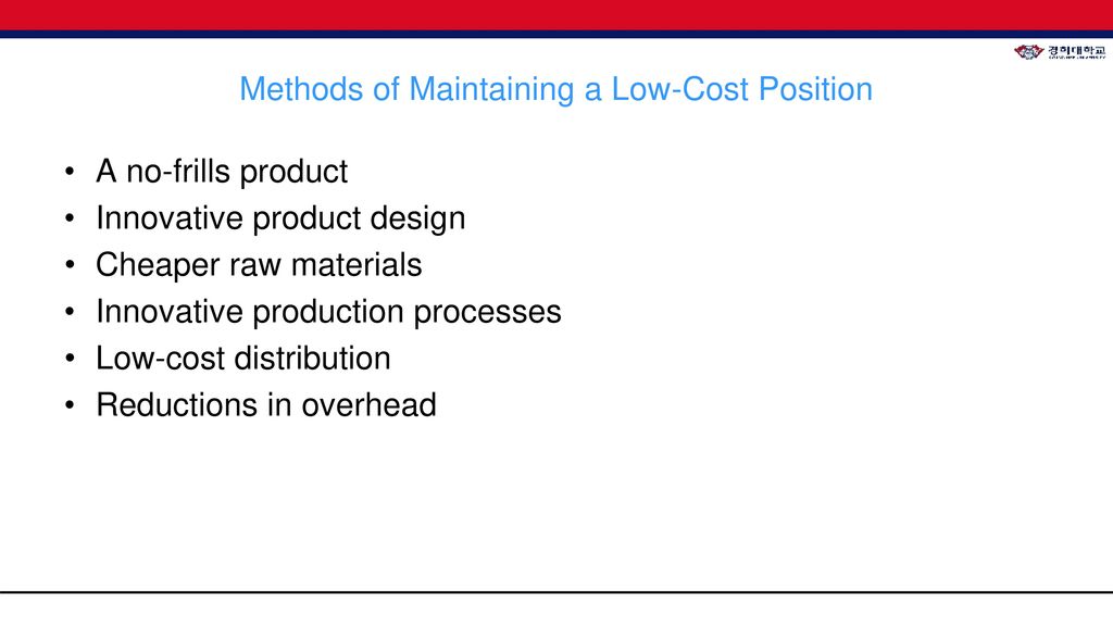 Methods of Maintaining a Low-Cost Position