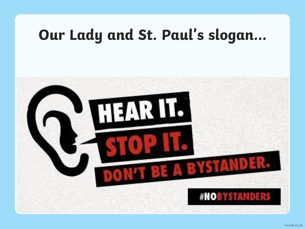 Our Lady and St. Paul’s slogan…
