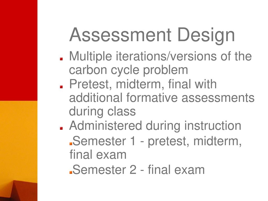 Assessment Design Multiple iterations/versions of the carbon cycle problem.