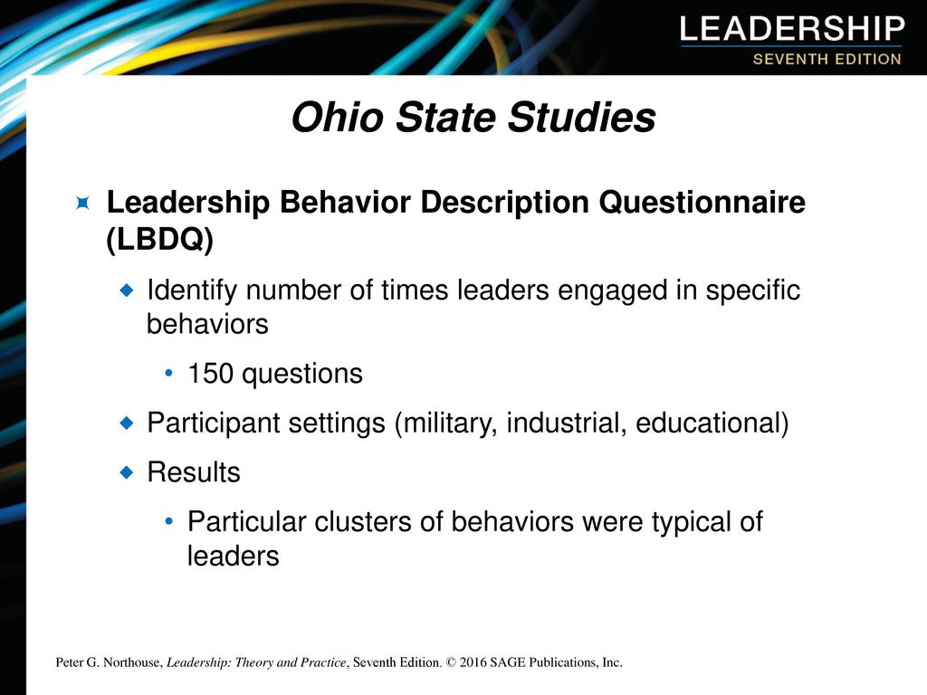 Ohio State Studies Leadership Behavior Description Questionnaire (LBDQ) Identify number of times leaders engaged in specific behaviors.