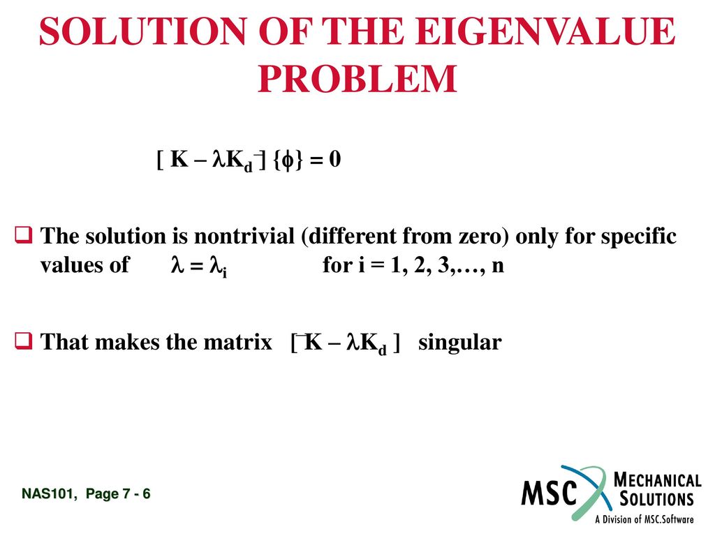 SOLUTION OF THE EIGENVALUE PROBLEM
