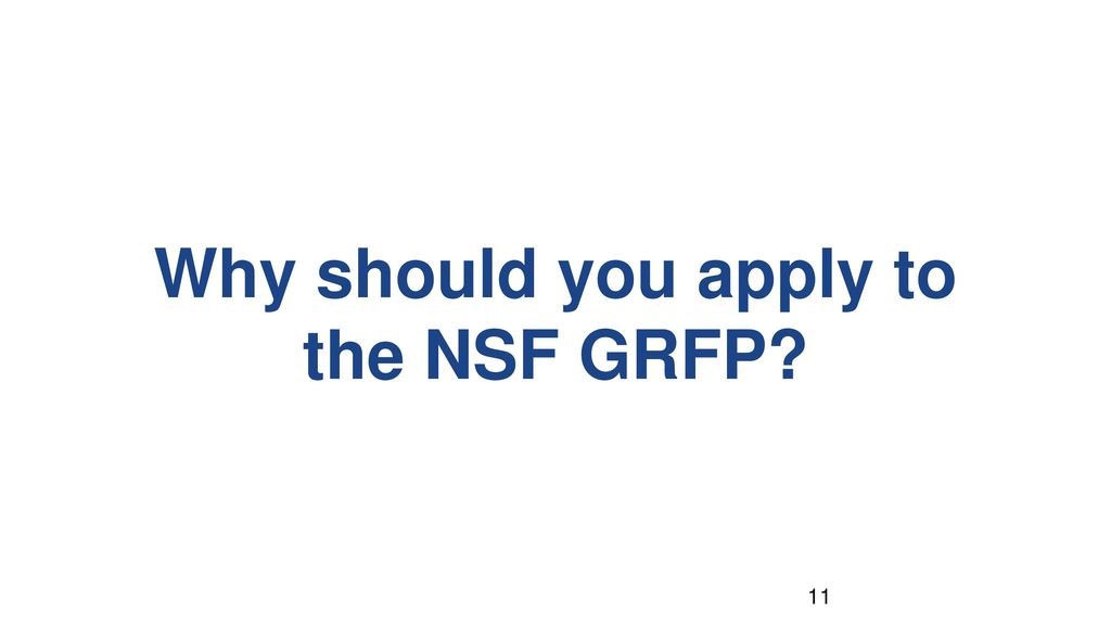 National Science Foundation Graduate Research Fellowship (NSF GRF