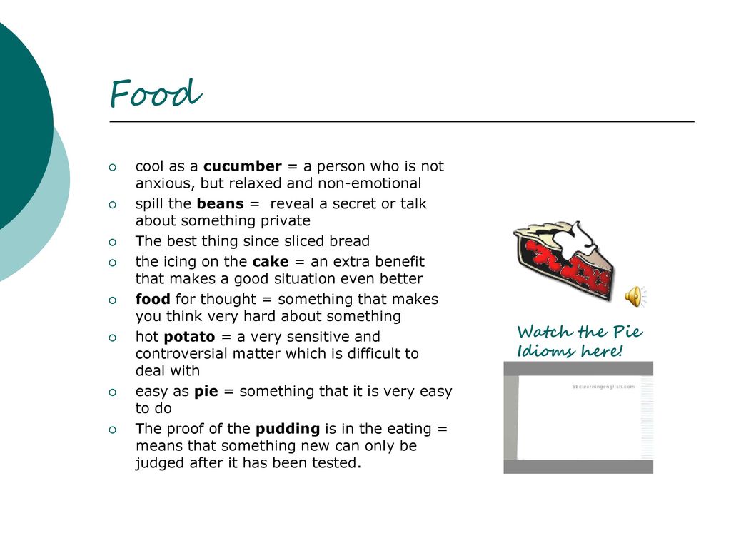 Food Watch the Pie Idioms here!