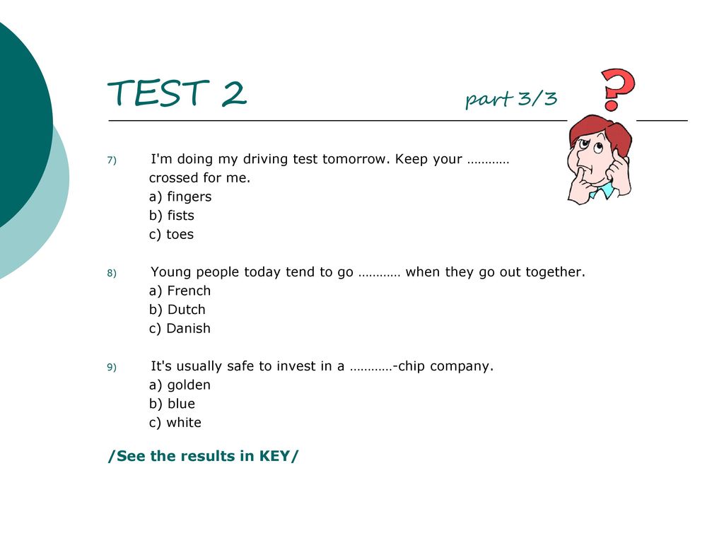 TEST 2 part 3/3 /See the results in KEY/