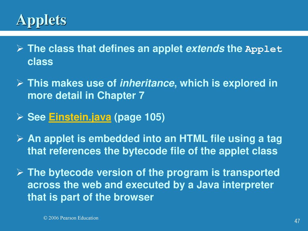 Applets The class that defines an applet extends the Applet class
