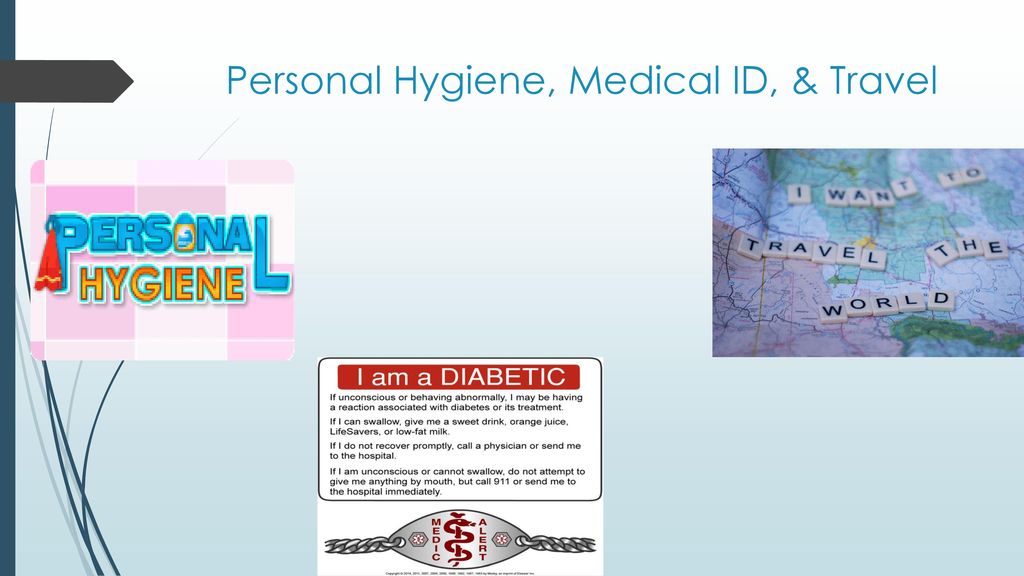 Personal Hygiene, Medical ID, & Travel