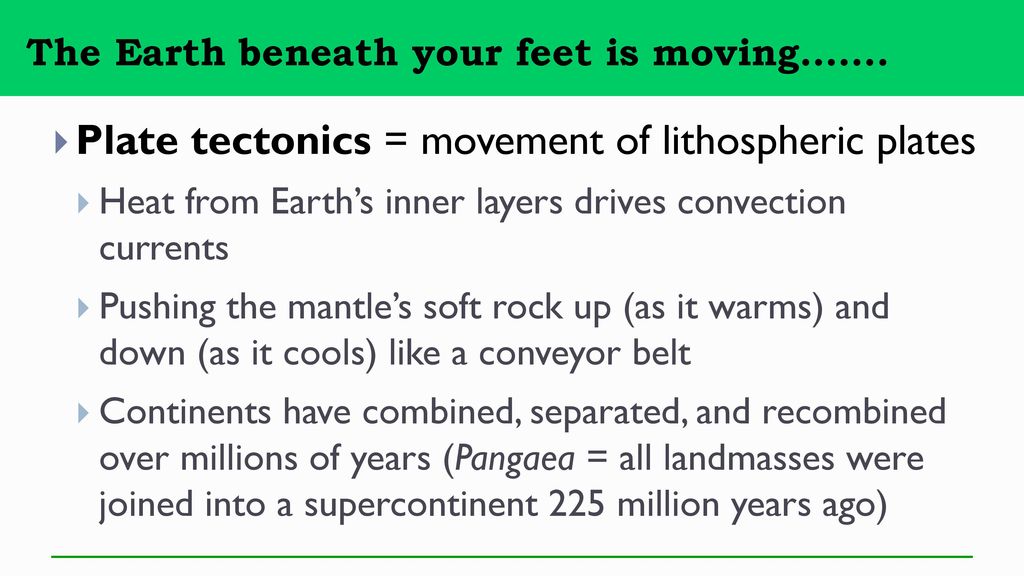Plate tectonics = movement of lithospheric plates