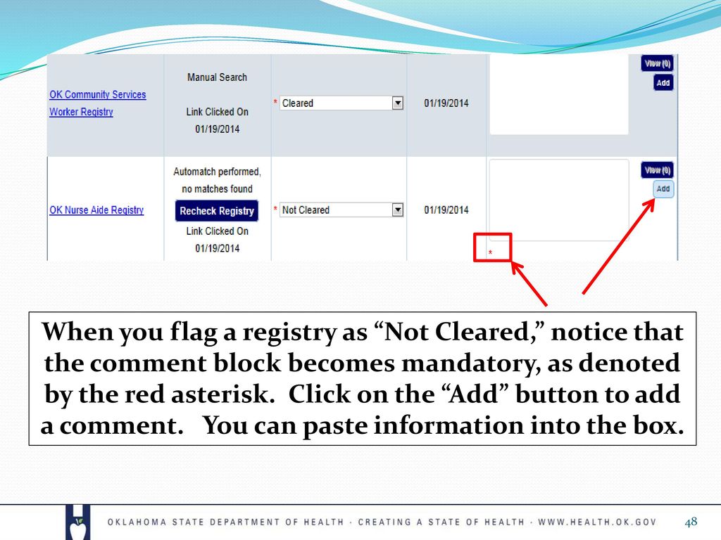 When you flag a registry as Not Cleared, notice that the comment block becomes mandatory, as denoted by the red asterisk.