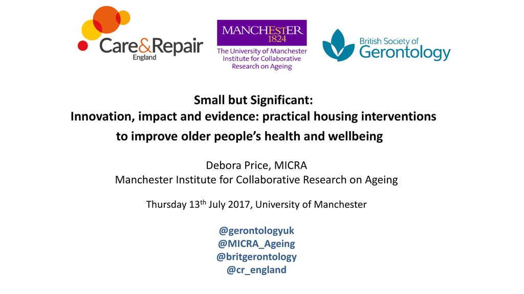 Small but Significant: Innovation, impact and evidence: practical housing interventions to improve older people’s health and wellbeing