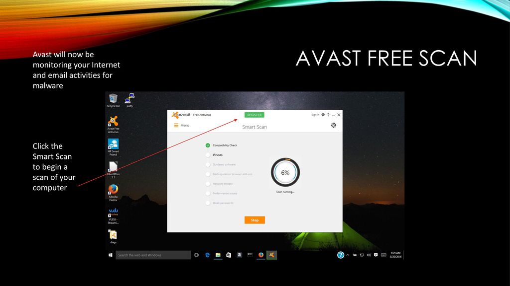 Avast free Scan Your software and computer are now being protected