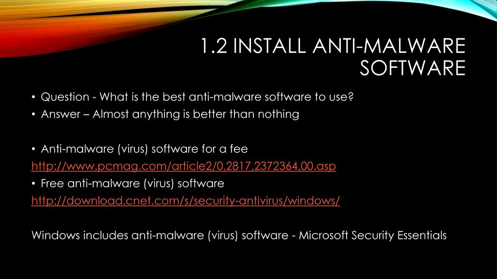 1.2 Install anti-malware software