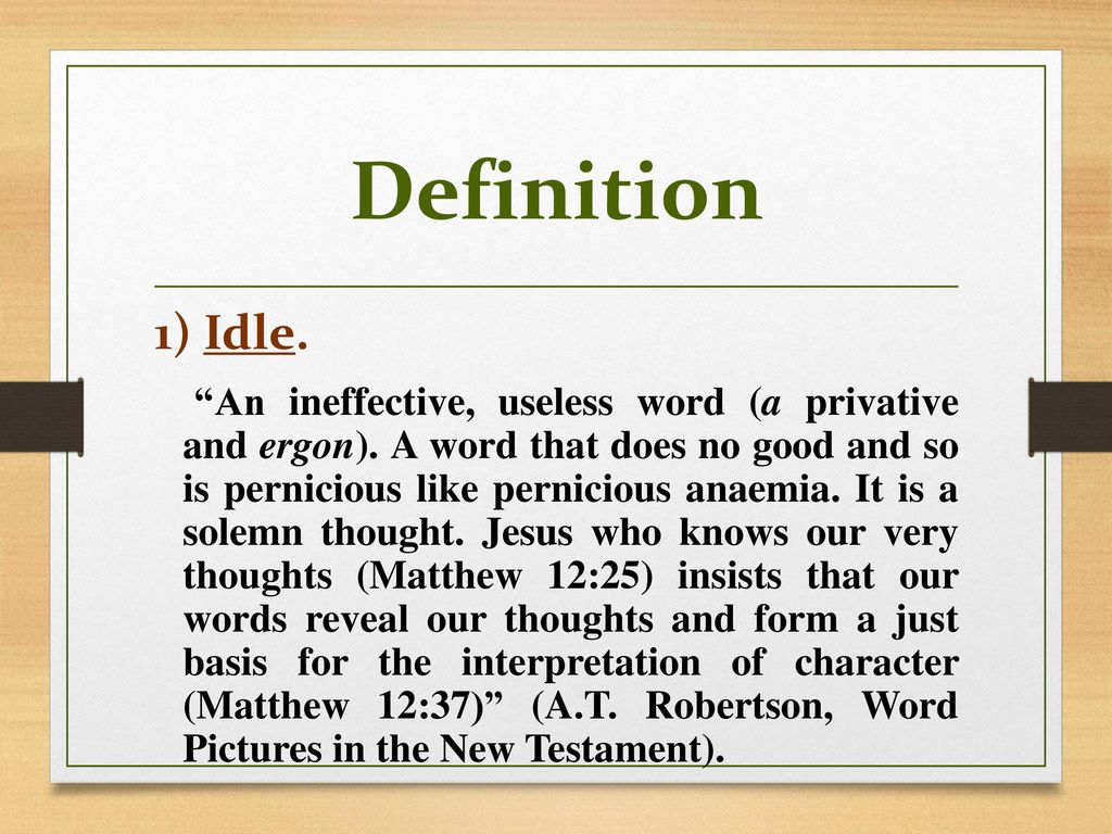 Idle Words Matthew 12:36. Idle Words Matthew 12: ppt download