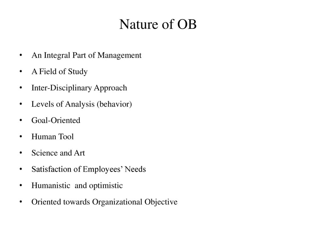 Nature of OB An Integral Part of Management A Field of Study