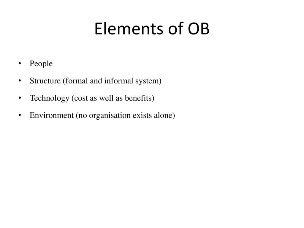 Elements of OB People Structure (formal and informal system)