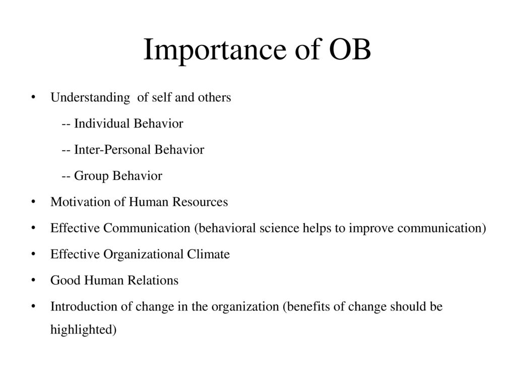 Importance of OB Understanding of self and others