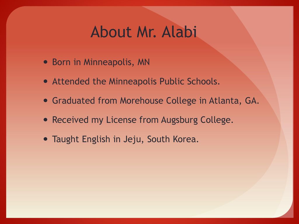 About Mr. Alabi Born in Minneapolis, MN