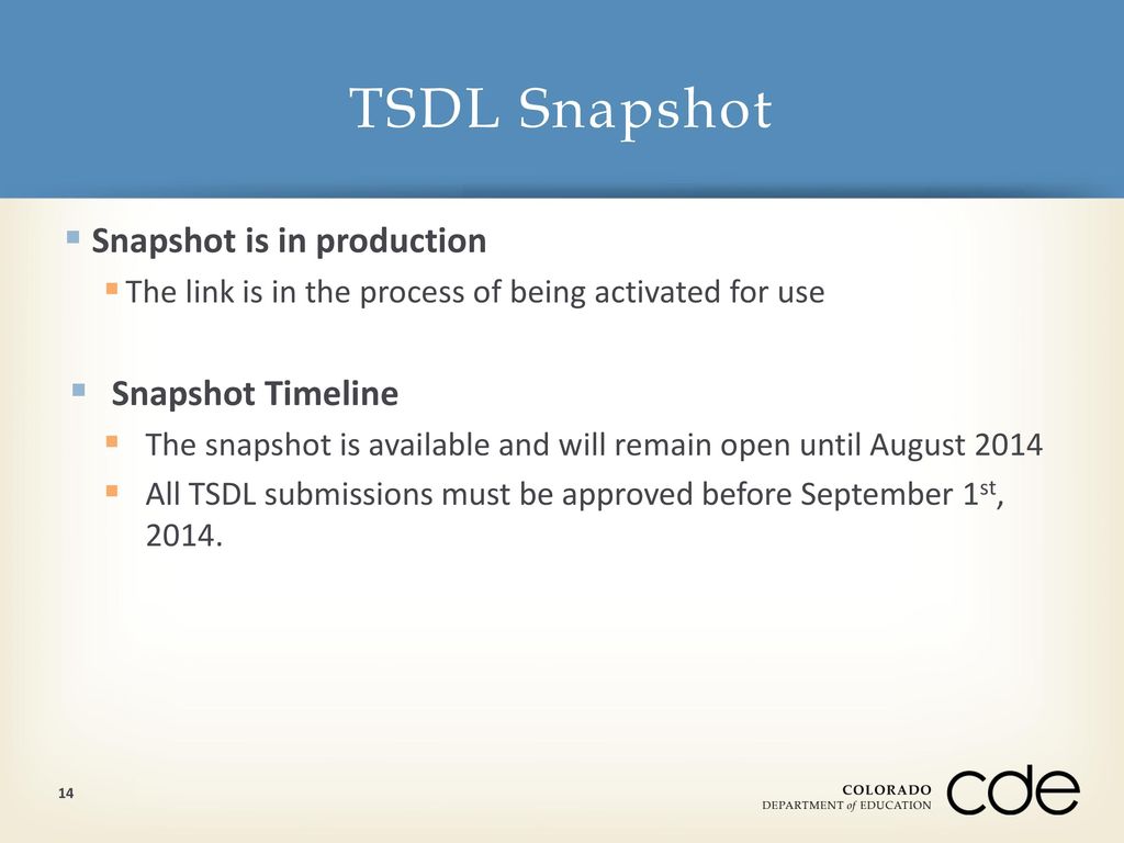 TSDL Snapshot Snapshot is in production Snapshot Timeline