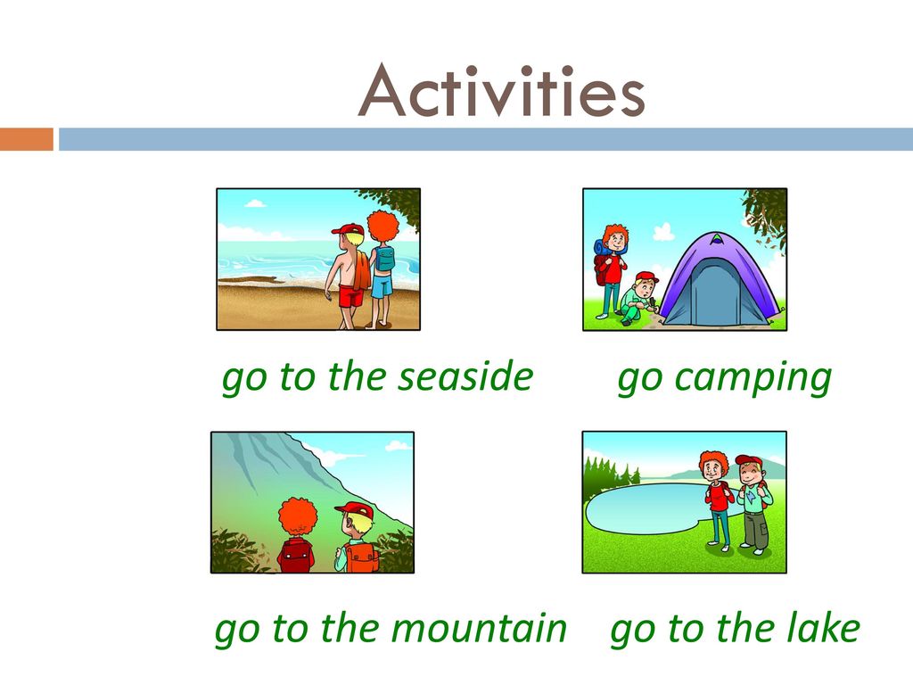 Go camping перевод на русский. Camp activities 4 класс. Go Camping перевод. Картинка go to the Seaside. Seaside перевод.