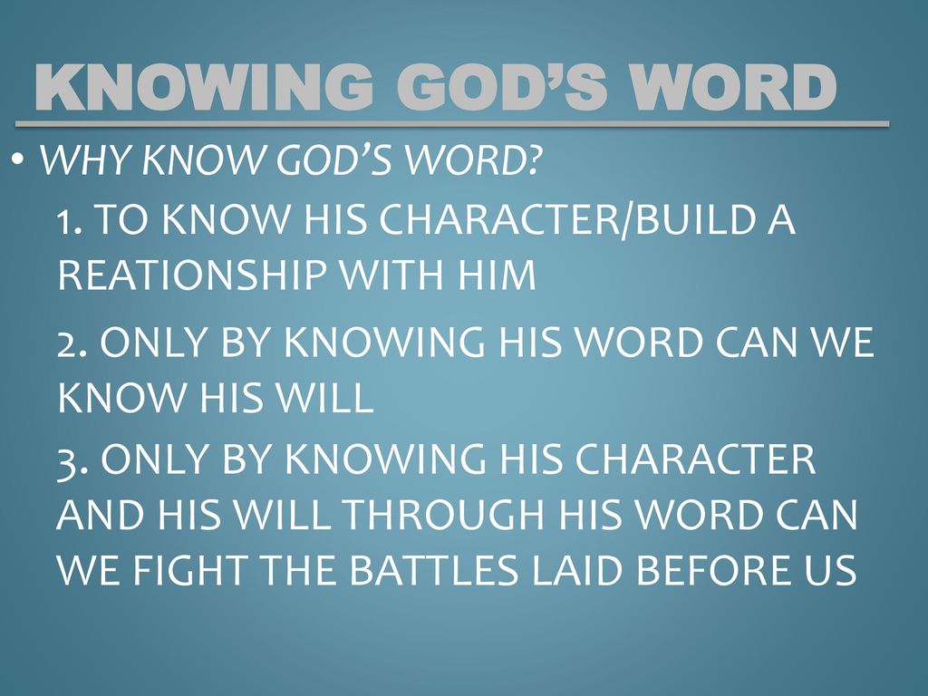 Knowing God’s Word WHY KNOW GOD’S WORD