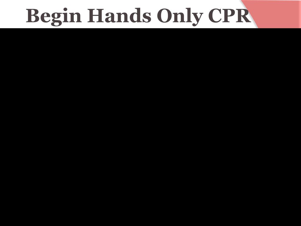 Hands Only CPR Be the Beat. - ppt download