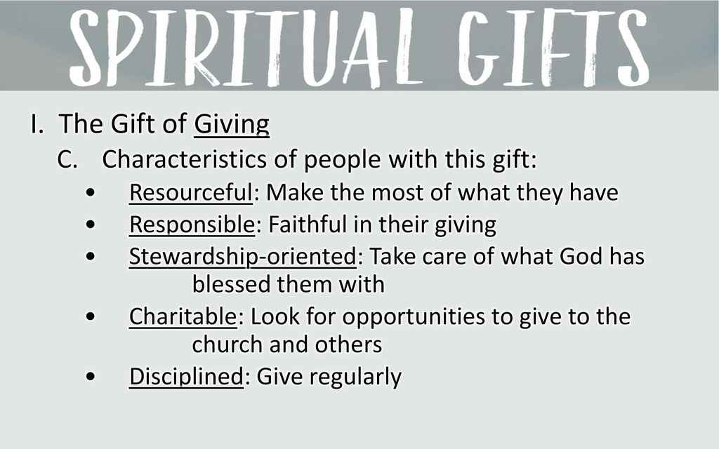 Romans 12:6-8 – “Having then gifts differing according to the grace ...