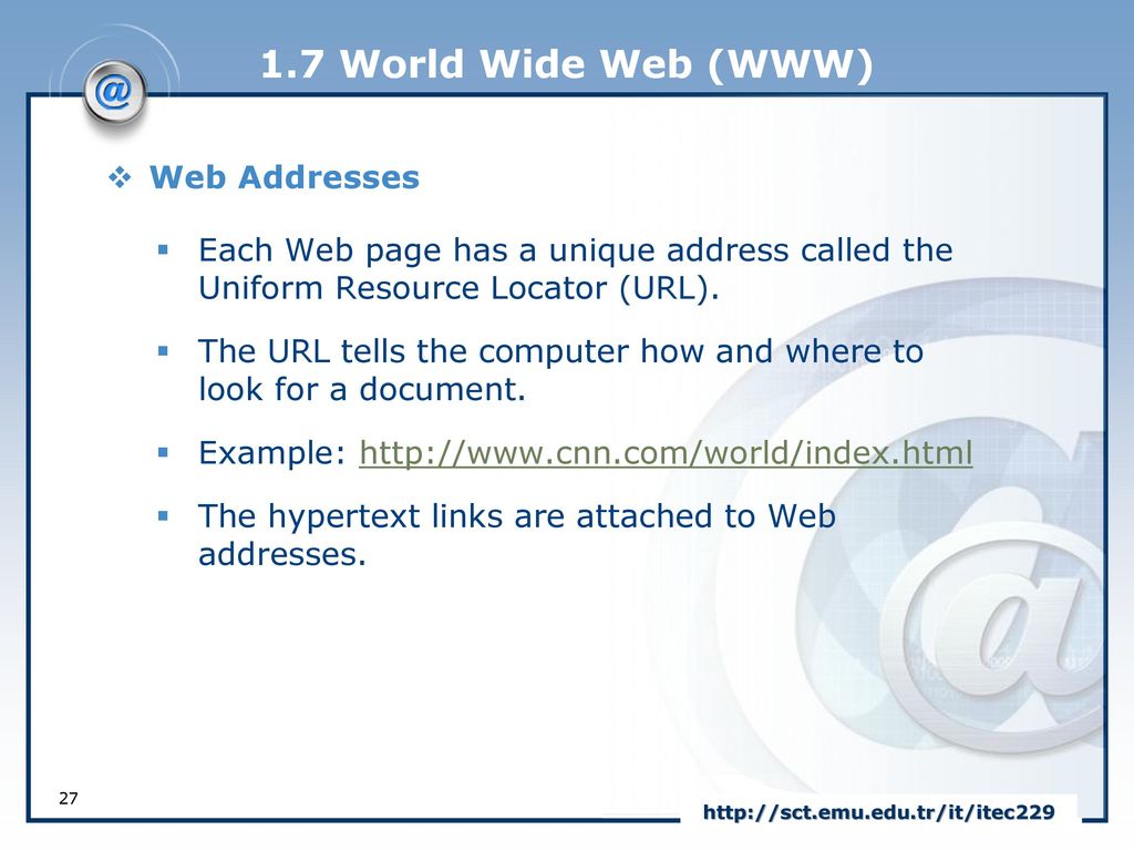 1.7 World Wide Web (WWW) Web Addresses