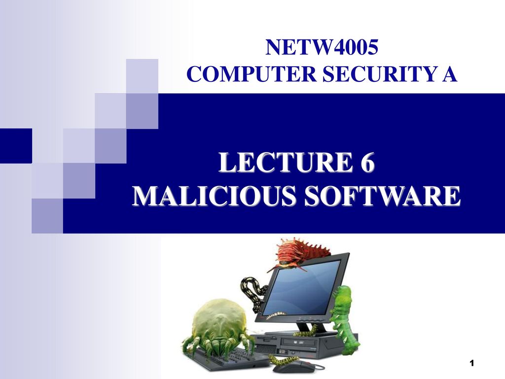 LECTURE 6 MALICIOUS SOFTWARE - Ppt Download