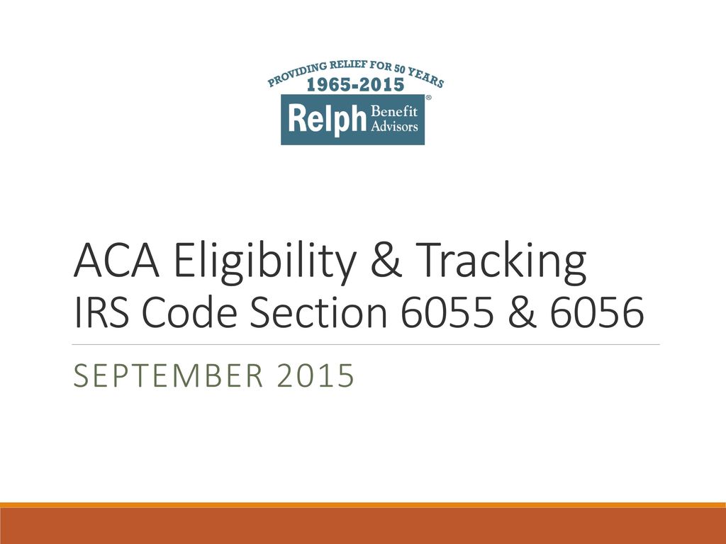 Aca Eligibility Tracking Irs Code Section 6055 Ppt Download