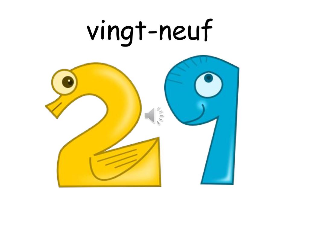 vingt-neuf How are you