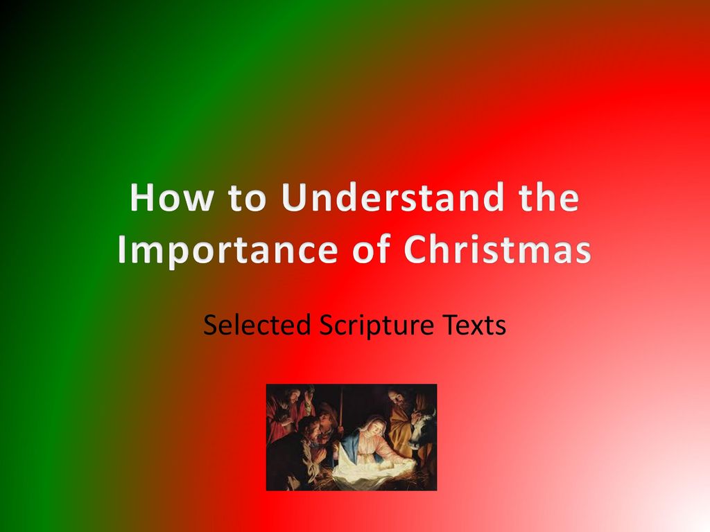 How to Understand the Importance of Christmas