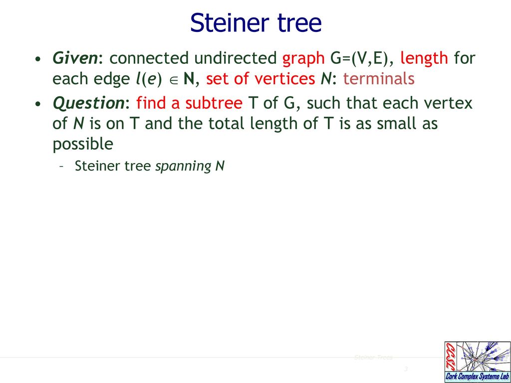 Steiner Trees Approximation Algorithms Ppt Download