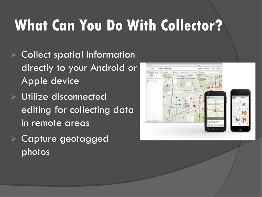 Collector For Arcgis A Data Collection Application Ppt Download Collector For Arcgis A Data Collection Application Ppt Download