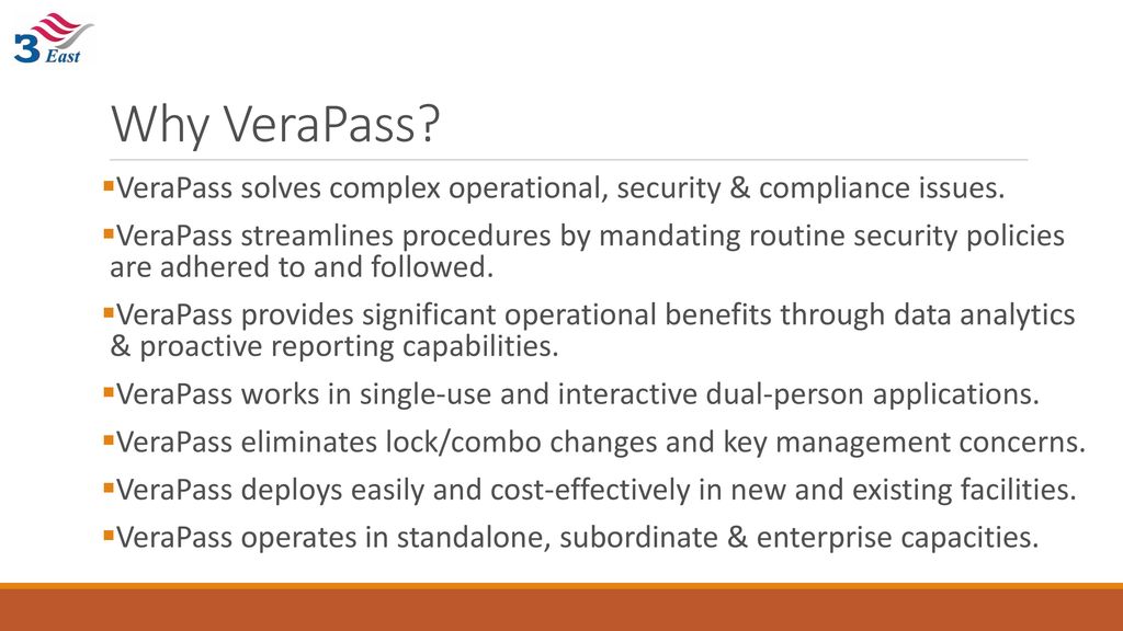 Why VeraPass VeraPass solves complex operational, security & compliance issues.
