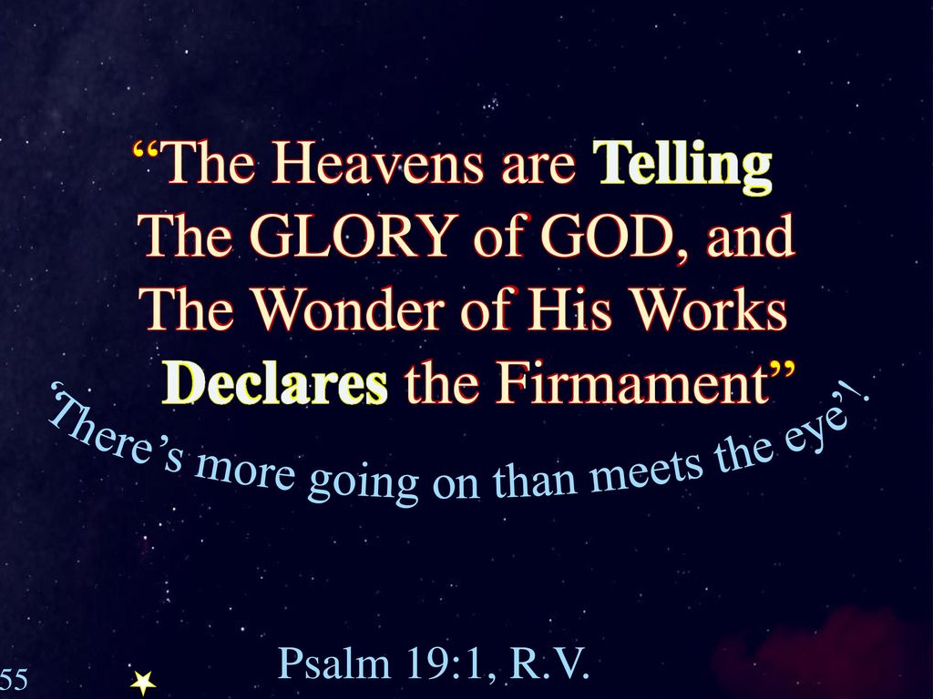 The heavens-are telling-the glory of God, - ppt download