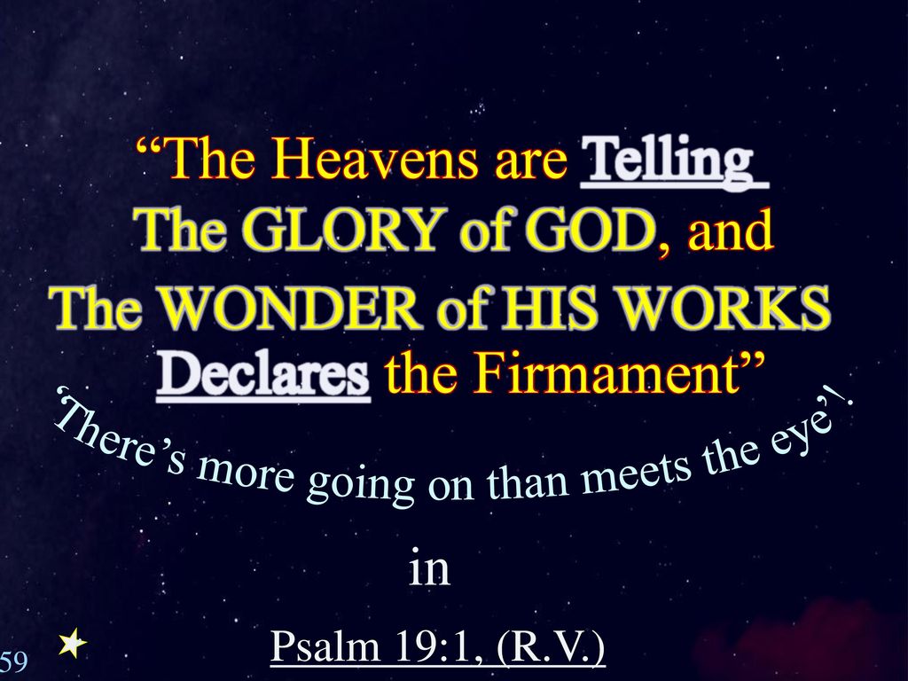 The heavens-are telling-the glory of God, - ppt download